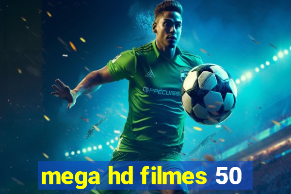 mega hd filmes 50